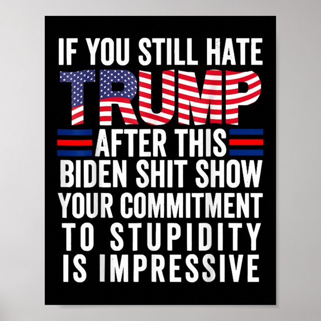 Póster Si Sigues Odiando A Trump Después De Este Programa (Frente)