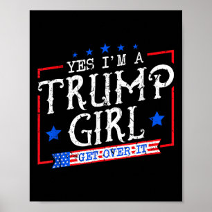 Póster Sí, soy una chica de Trump, supera esto Regalos pa