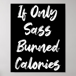 Póster Si tan sólo S Calorías Quemadas Funny Gym Fitn Sar