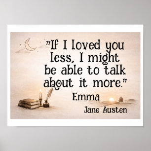 Póster Si te amara menos… cita de Jane Austen