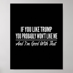 Póster Si te gusta Trump, probablemente no te gustaré 1