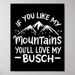 Póster Si te gustan mis montañas, te encantará mi Busch H