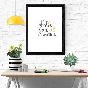 Póster Si te hace crecer, vale la pena Motivacional