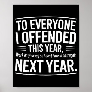Póster Si te ofendí trabaja en ti mismo divertido año nue