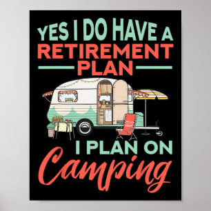 Póster Sí, tengo un plan de jubilación - Campamento de ju