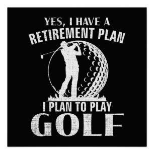 Póster Sí, tengo un plan de jubilación Golf Divertido Gol