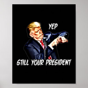 Póster Sí, todavía tu presidente Pro Donald Trump 2020 2