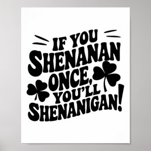 Póster Si tú Shenan una vez