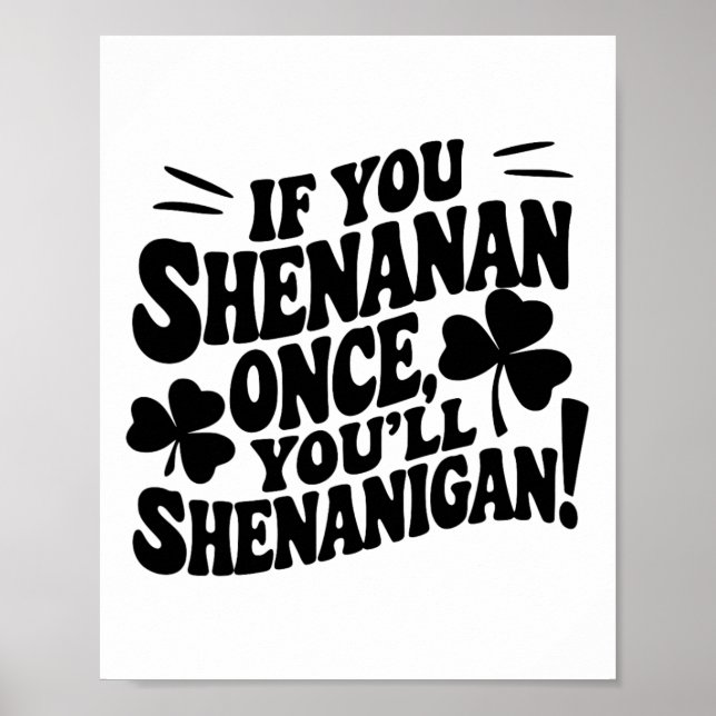 Póster Si tú Shenan una vez (Frente)
