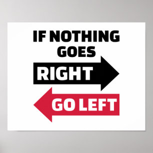Póster Si va nada a la derecha vaya a la izquierda
