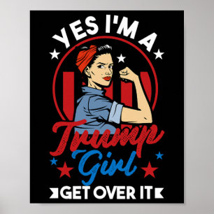 Póster Sí, yo 39, soy un Chica de Trump que lo supere - T