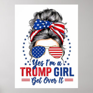 Póster Sí, yo soy un Chica de Trump que lo supere