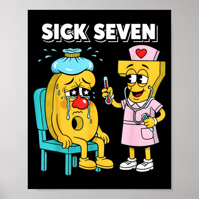 Póster Sick Seven Meme Six Seven Sick 7 Funny Nurse Women (Frente)