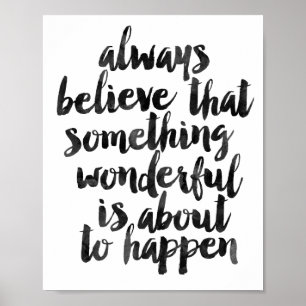 Póster Siempre Cree Que Algo Maravilloso...