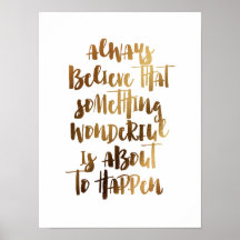 Siempre creer algo maravilloso