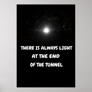 Póster Siempre hay luz al final del túnel.
