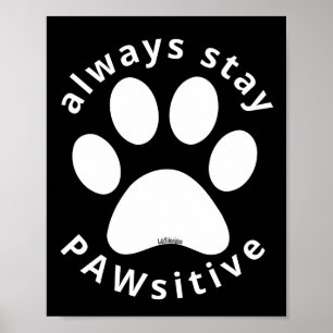 Póster SIEMPRE MANTENER PAWSITIVE divertido trapo de perr
