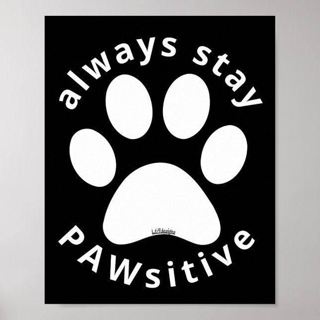 Póster SIEMPRE MANTENER PAWSITIVE divertido trapo de perr (Frente)