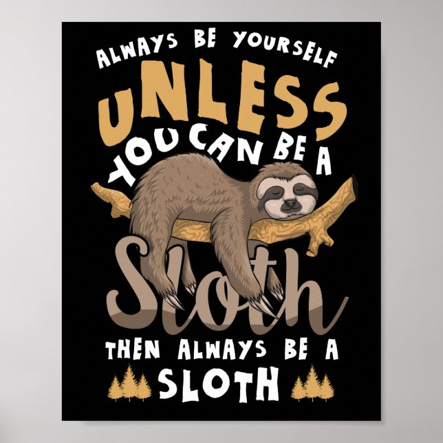 Póster Siempre Sé Tú Mismo A Menos Que Puedas Ser Una Loc (Frente)