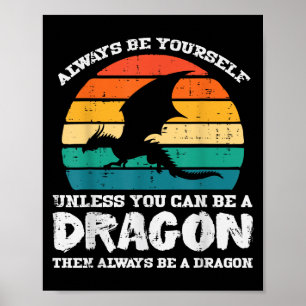 Póster Siempre Sé Tú Mismo Dragón Retro Hombres Respirant