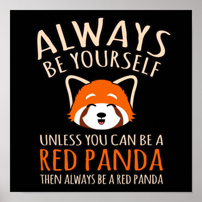 Póster Siempre ser un panda rojo Mascota animal pandas am (Frente)