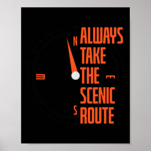 Póster Siempre tome la ruta escénica para caminar