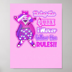 Póster Siendo la reina, nunca sigo las reglas.