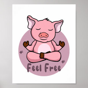 Póster Siéntete libre Kawaii lindo cerdo rosa haciendo po