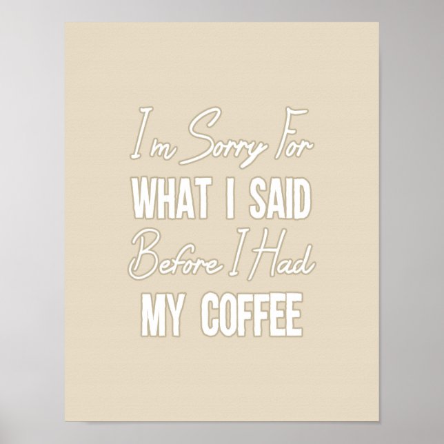 Póster Siento Lo Que Dije Antes De Tomar Mi Café (Frente)