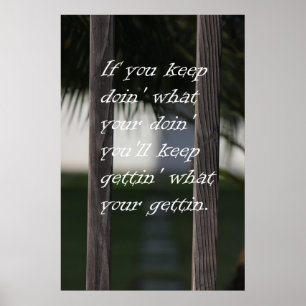 Póster Siga Obteniendo Lo Que Tenga