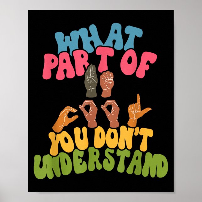 Póster Sign Language - What Part Of Asl Don't You Underst (Frente)