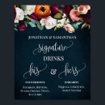 Póster Signature Drinks Wedding Wine Flowers Navy Sign<br><div class="desc">Add wording to the design, for additional changes (font color, font style, remove or move elements, change wording *Signature, His and Hers words are not editable but color can be changed), click on personalize, scroll down and click on link "click to customize further". ** Please see the full collection for...</div>