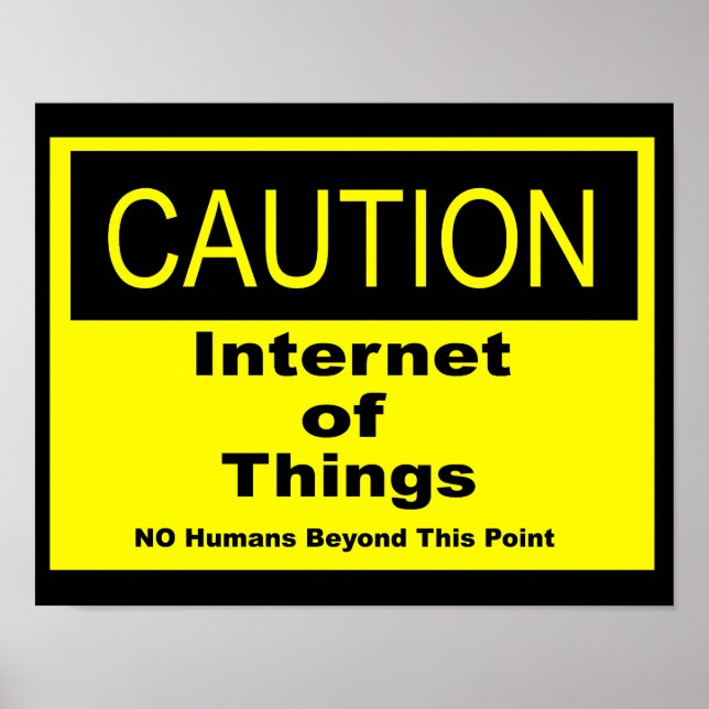 Póster Signo de advertencia de advertencia de Internet of (Frente)