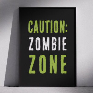 Póster Signo de advertencia de zona zombi   Precaución de