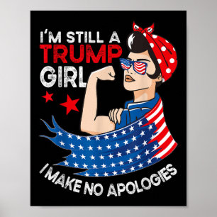 Póster Sigo Siendo Chica De Trump No Hago Disculpas A Las