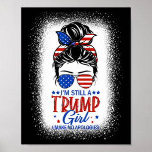 Póster Sigo siendo un Chica de Trump, no pido disculpas a