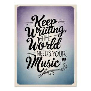 Póster Sigue Escribiendo-El Mundo Necesita Tu Música opci