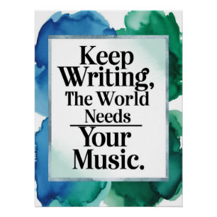 Póster Sigue Escribiendo-El Mundo Necesita Tu Música opci