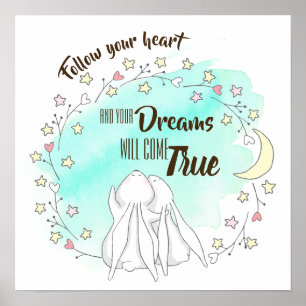 Póster Sigue tu Corazón y tus Sueños se harán Realidad