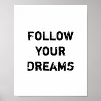 "Sigue tus sueños".