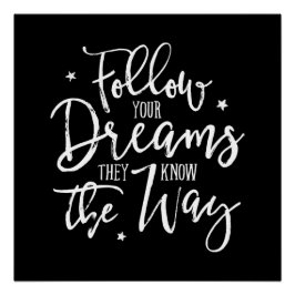 Póster Sigue Tus Sueños. Ellos Saben El Camino. Blanca