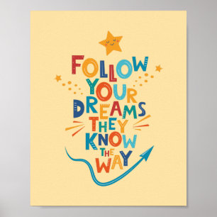 Póster Sigue Tus Sueños Que Conocen La Forma De Inspiraci