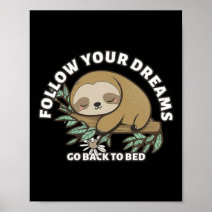 Póster Sigue Tus Sueños Vuelve A La Cama Perezoso Lindo