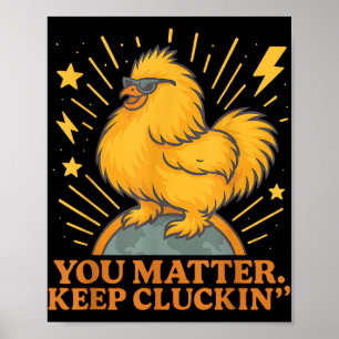 Póster Sigues Con Cluckin Funny Chicken Pun