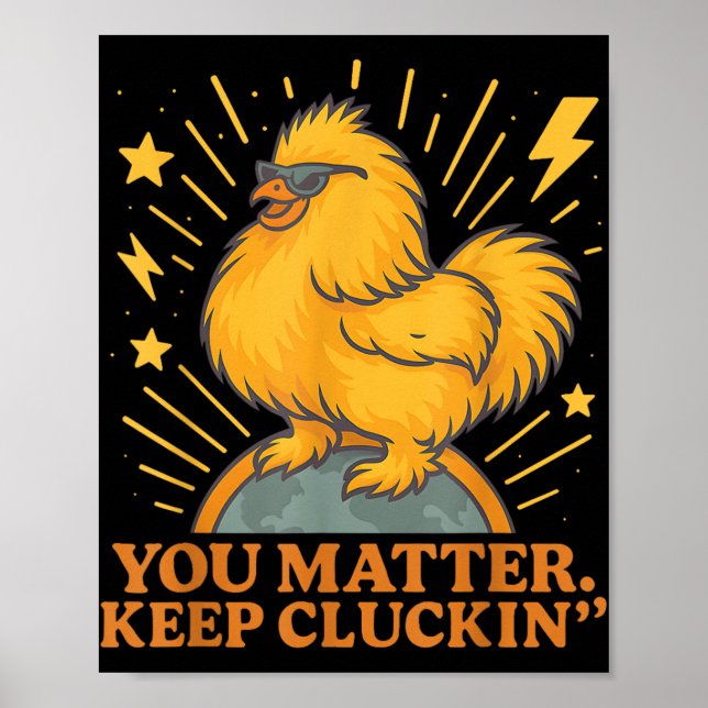 Póster Sigues Con Cluckin Funny Chicken Pun (Frente)