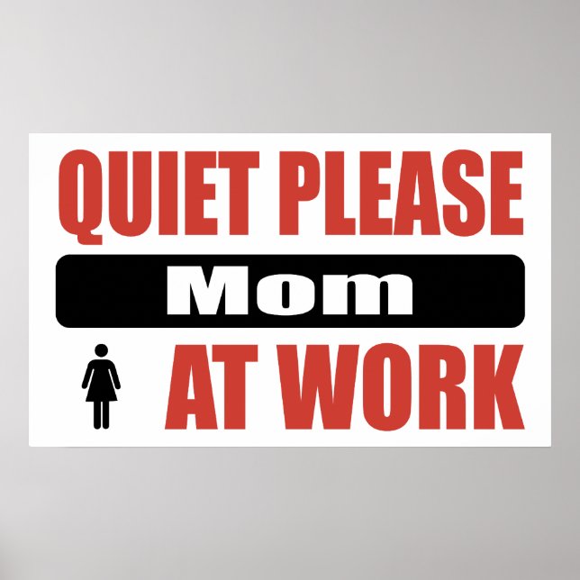Póster Silencio Por Favor Mamá En El Trabajo (Frente)