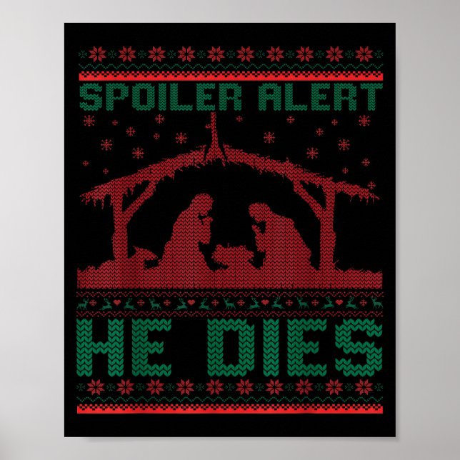 Póster Siler Alert He Dies Christmas Jumper Funny Nativit (Frente)