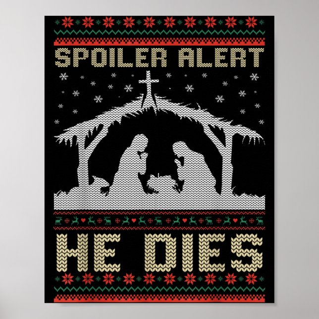 Póster Siler Alert He Dies Jesus Nativity Scene Ugly Chri (Frente)