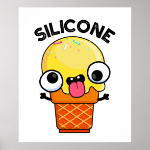 Póster Silicone Funny Ice Cream Cone Pun