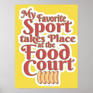 Póster Silly Food Court Sport Eating Slogan
